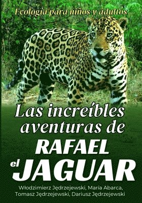 bokomslag Las increbles aventuras de Rafael el jaguar