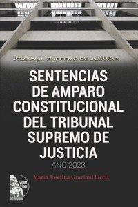 bokomslag Sentencias de Amparo Constitucional del Tribunal Supremo de Justicia. Año 2023