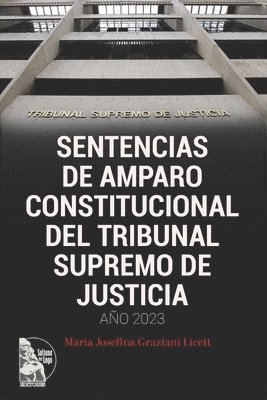 bokomslag Sentencias de Amparo Constitucional del Tribunal Supremo de Justicia. Año 2023