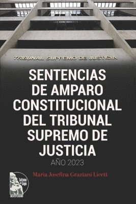 bokomslag Sentencias de Amparo Constitucional del Tribunal Supremo de Justicia. Ao 2023