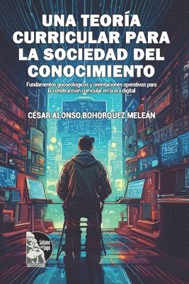 César Alonso Bohórquez Meleán, Sultana del Lago Editores - teoría curricular para la sociedad del conocimiento, Häftad