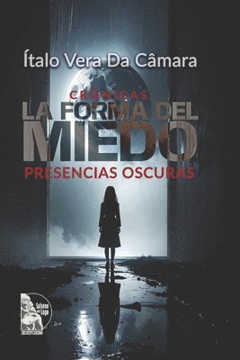 bokomslag Crónicas: La Forma del Miedo: Presencias Oscuras