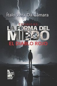 bokomslag Crónicas: La Forma del Miedo: El Diablo Rojo