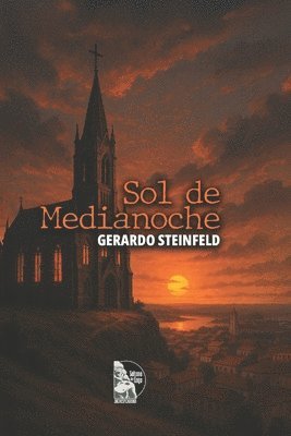 Gerardo Steinfeld, Sultana del Lago Editores - Sol de Medianoche, Häftad