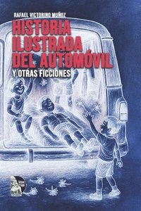 bokomslag Historia Ilustrada del Automóvil y otras ficciones