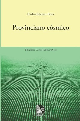 Carlos Ildemar Pérez, Sultana del Lago Editores - Provinciano Cósmico, Häftad