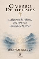 Drayan Selvek, Luiz Santos - O Verbo de Hermes, Häftad