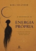 Kira Solandor, Luiz Santos - O Despertar da Energia Própria, Häftad. Tillgänglighet: Lägg i varukorg