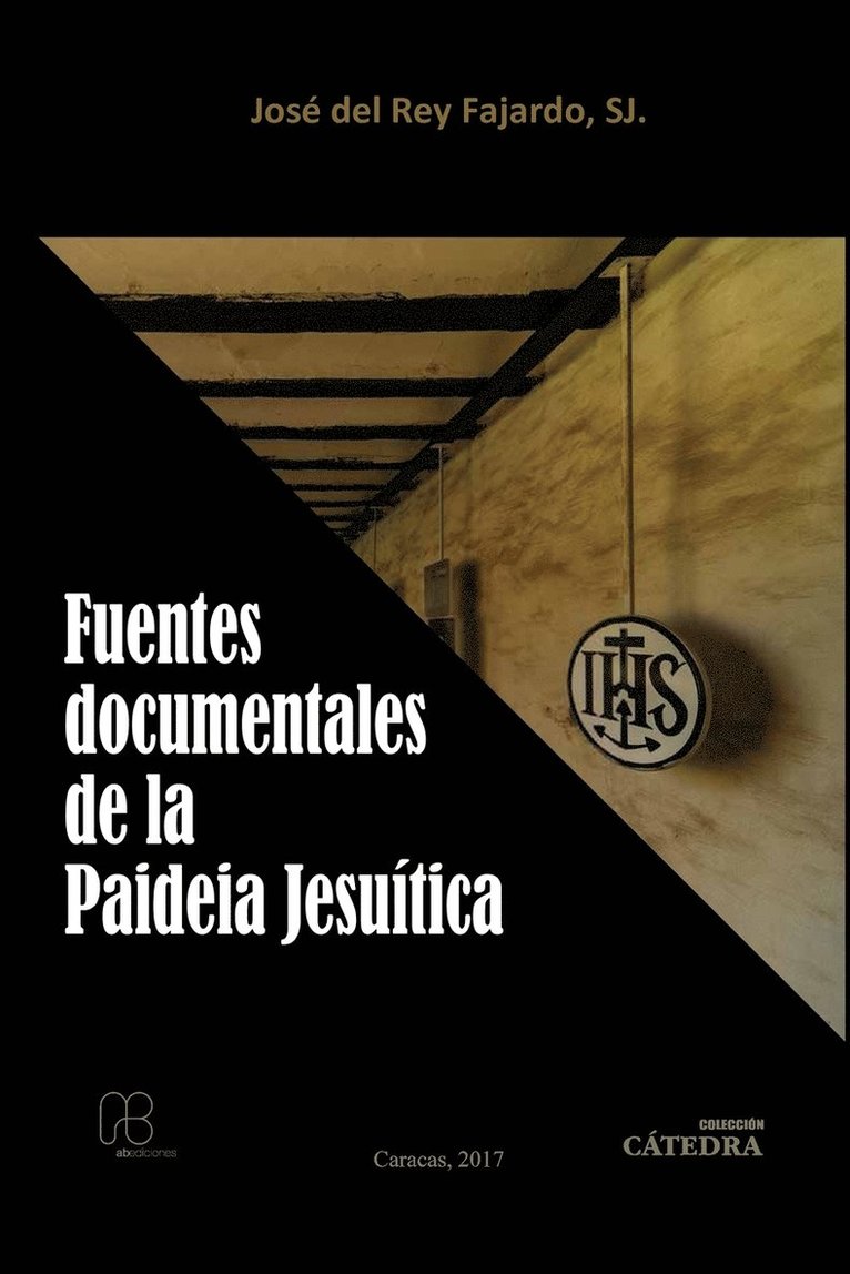 Fuentes Documentales de la Paideia Jesutica 1