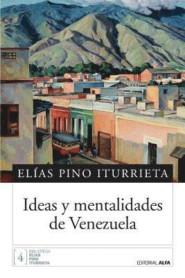 Elías Pino Iturrieta - Ideas y mentalidades de Venezuela, Häftad