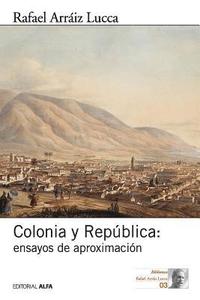 bokomslag Arraiz Lucca, R: SPA-COLONIA Y REPUBLICA