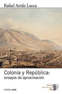 bokomslag Colonia y República: Ensayos de aproximación