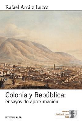 bokomslag Arraiz Lucca, R: SPA-COLONIA Y REPUBLICA