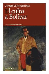 bokomslag El culto a Bolívar