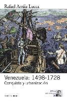 bokomslag Venezuela: 1498-1728: Conquista y urbanización