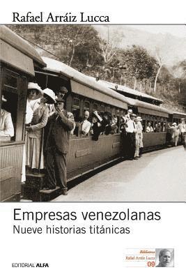 Rafael Arráiz Lucca - Empresas venezolanas: Nueve historias titánicas, Häftad