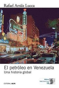 bokomslag El petróleo en Venezuela. Una historia global