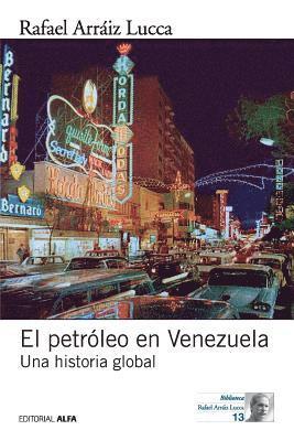 bokomslag El petróleo en Venezuela. Una historia global