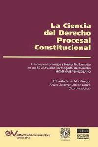 bokomslag LA CIENCIA DEL DERECHO PROCESAL CONSTITUCIONAL. Estudios en Homenaje a Hctor Fix-Zamudio