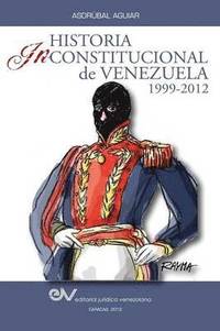 bokomslag Historia Inconstitucional de Venezuela 1999-2012
