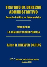 bokomslag Tratado de Derecho Administrativo. Tomo II. La Administracion Publica