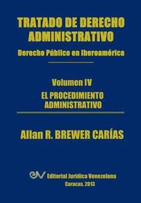 bokomslag Tratado de Derecho Administrativo. Tomo IV. El Procedimiento Administrativo