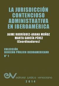 bokomslag La Jurisdiccion Contencioso Administrativa En Iberoamerica