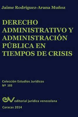 bokomslag Derecho Administrativo y Administracion Publica En Tiempos de Crisis