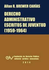 bokomslag Derecho Administrativo. Escritos de Juventud (1959-1964)
