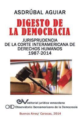 bokomslag Digesto de La Democracia. Jurisprudencia de La Corte Interamericana de Derechos Humanos 1987-2014