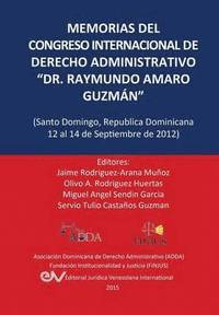 bokomslag MEMORIAS DEL CONGRESO INTERNACIONAL DE DERECHO ADMINISTRATIVO &quot;DR. RAYMUNDO AMARO GUZMN&quot;, Santo Domingo, Repblica Dominicana, 12-14 Septiembre 2012