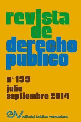 bokomslag REVISTA DE DERECHO PBLICO (Venezuela) No. 139, Julio - Sept. 2014