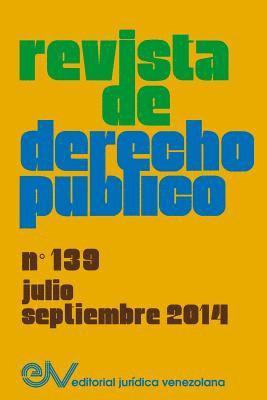 bokomslag REVISTA DE DERECHO PÚBLICO (Venezuela) No. 139, Julio - Sept. 2014