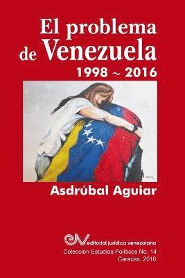 El Problema de Venezuela 1998-2016 1