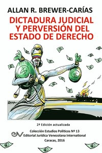 bokomslag DICTADURA JUDICIAL Y PERVERSION DEL ESTADO DE DERECH0. La Sala Constitucional y la destruccin de la democracia