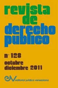 bokomslag REVISTA DE DERECHO PBLICO (Venezuela), No. 128, Octubre-Diciembre 2011