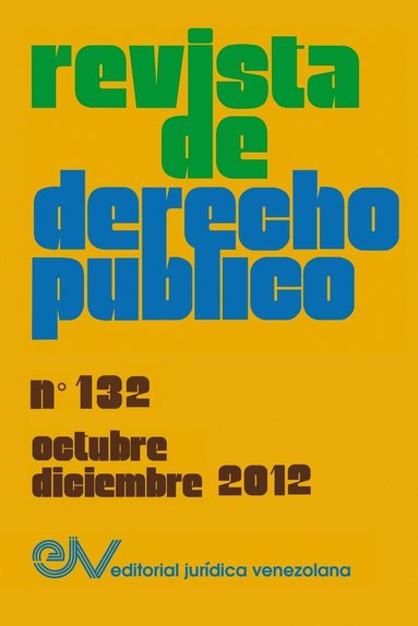 bokomslag REVISTA DE DERECHO PÚBLICO (Venezuela), No. 132, Octubre-Diciembre 2012