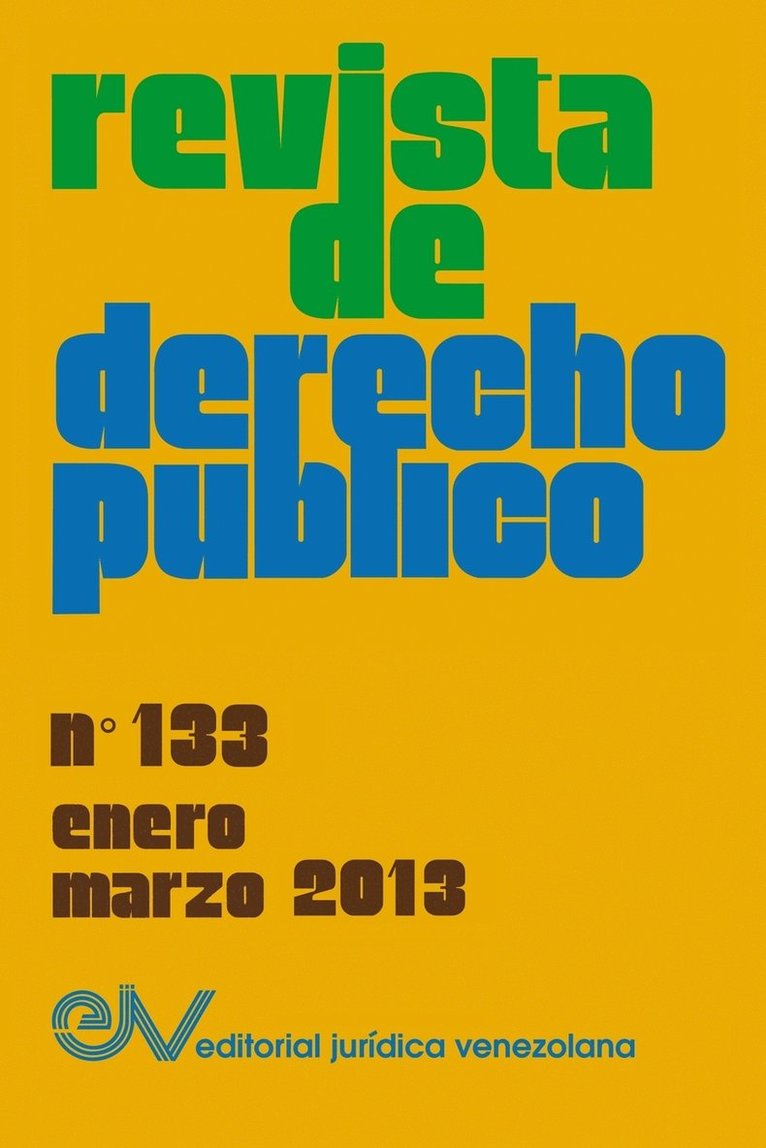 REVISTA DE DERECHO PBLICO (Venezuela), No. 133, Enero-Marzo 2013 1