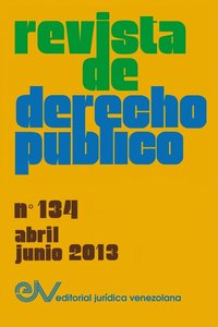 bokomslag REVISTA DE DERECHO PBLICO (Venezuela), No. 134, Abril-Junio 2013