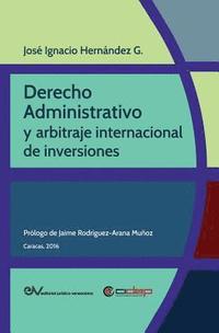 bokomslag Derecho Administrativo Y Arbitraje Internacional de Inversiones