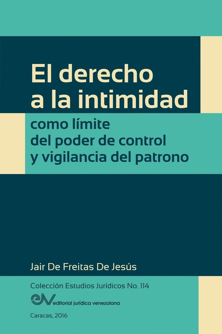 El Derecho a la Intimidad Como Lmite del Poder de Control Y Vigilancia del Patrono 1