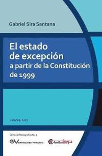 bokomslag El Estado de Excepcin a Partir de la Constitucin de 1999