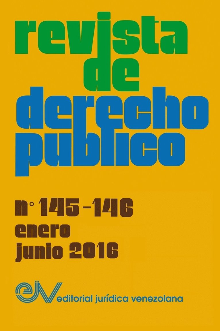 REVISTA DE DERECHO PBLICO (Venezuela), No. 145-146 enero-junio 2016 1