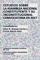 bokomslag Estudios Sobre La Asamblea Nacional Constituyente Y Su Inconstitucional Convocatoria En 2017