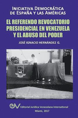 bokomslag Referendo Revocatorio Presidencial En Venezuela Y El Abuso del Poder