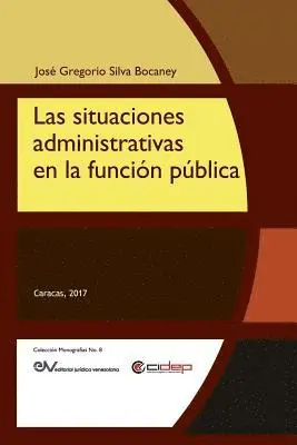 José Gregorio Silva Bocaney - Situaciones Administrativas En La Función Pública, Häftad. Tillgänglighet: Lägg i varukorg
