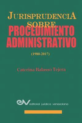 bokomslag Jurisprudencia Sobre Procedimientos Administrativos (1980-2017)