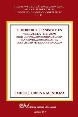 El Derecho Urbanistico En Venezuela (1946-2019). 1