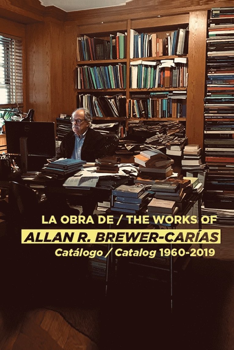 La Obra de / The Works of Allan R Brewer-Caras 1