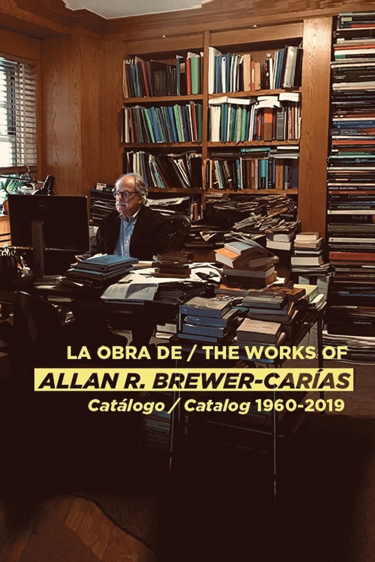 Allan R Brewer-Carias, Allan R. Brewer-Carias, Allan R BREWER-CARIAS - La Obra de / The Works of Allan R Brewer-Carías, Häftad